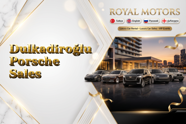 Dulkadiroğlu Porsche Sales