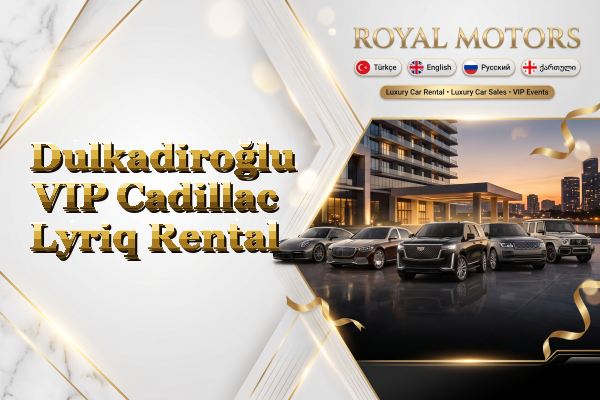 Dulkadiroğlu VIP Cadillac Lyriq Rental