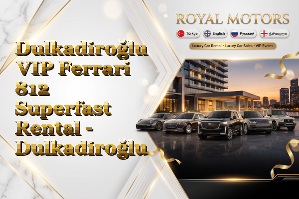 Dulkadiroğlu VIP Ferrari 812 Superfast Rental - Dulkadiroğlu