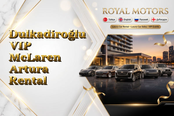 Dulkadiroğlu VIP McLaren Artura Rental