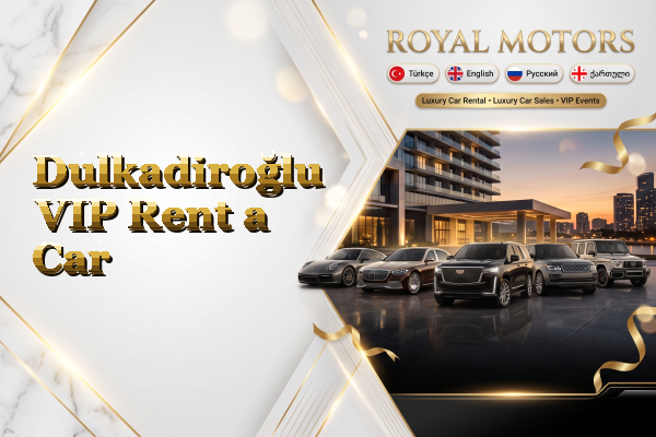 Dulkadiroğlu VIP Rent a Car