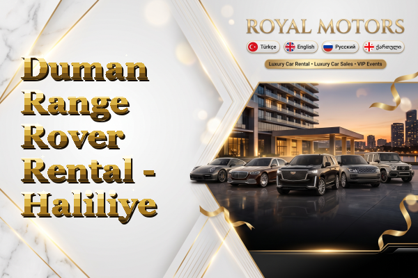 Duman Range Rover Rental - Haliliye