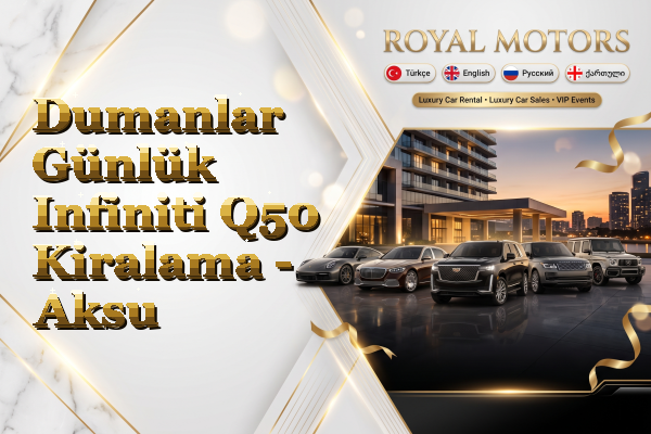 Dumanlar Günlük Infiniti Q50 Kiralama - Aksu