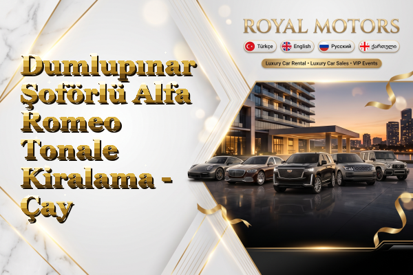 Dumlupınar Şoförlü Alfa Romeo Tonale Kiralama - Çay