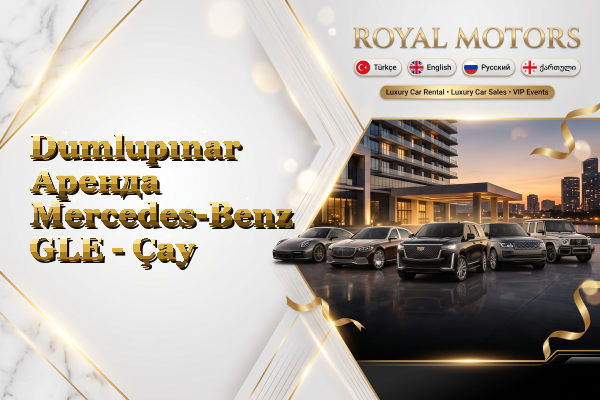 Dumlupınar Аренда Mercedes-Benz GLE - Çay