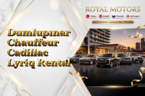 Dumlupınar Chauffeur Cadillac Lyriq Rental