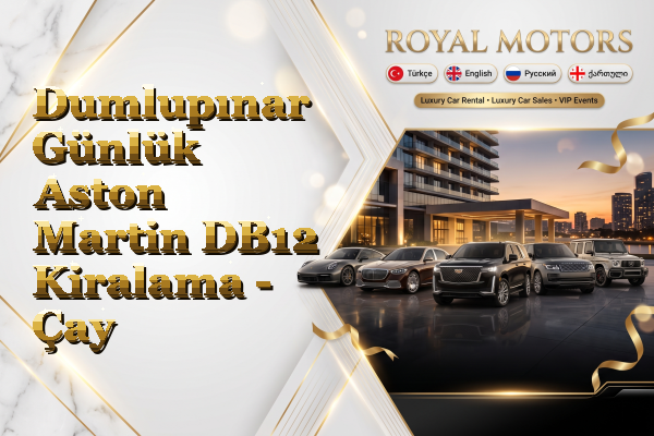 Dumlupınar Günlük Aston Martin DB12 Kiralama - Çay