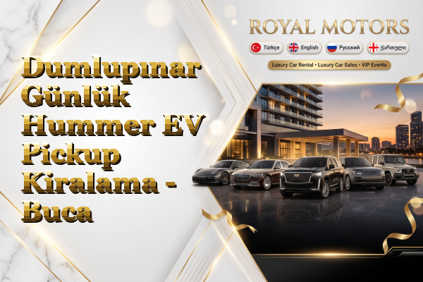 Dumlupınar Günlük Hummer EV Pickup Kiralama - Buca