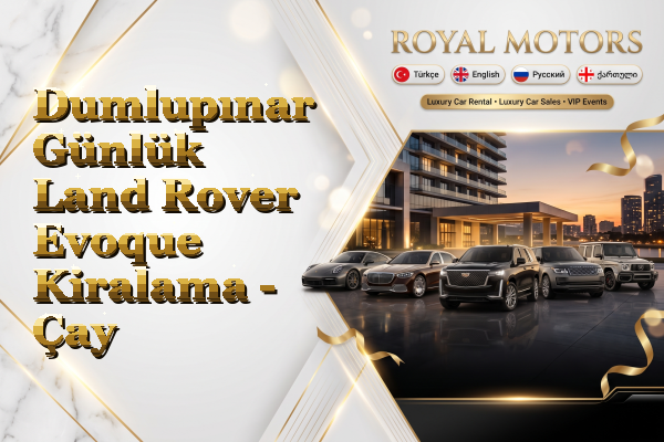 Dumlupınar Günlük Land Rover Evoque Kiralama - Çay
