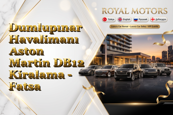 Dumlupınar Havalimanı Aston Martin DB12 Kiralama - Fatsa