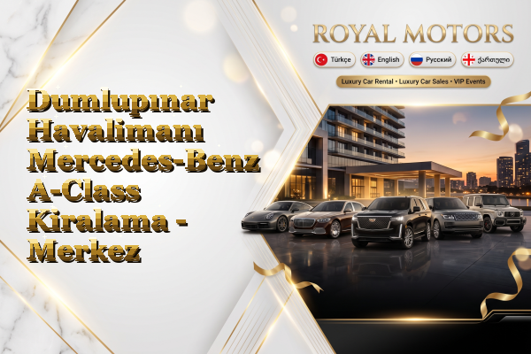 Dumlupınar Havalimanı Mercedes-Benz A-Class Kiralama - Merkez
