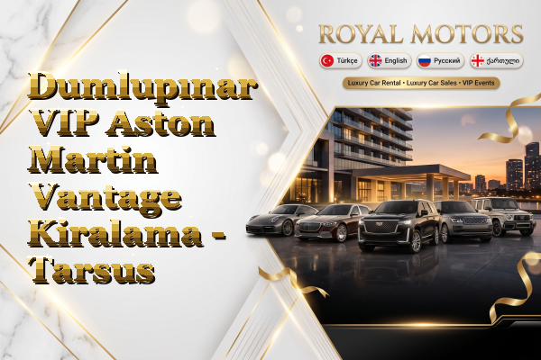 Dumlupınar VIP Aston Martin Vantage Kiralama - Tarsus