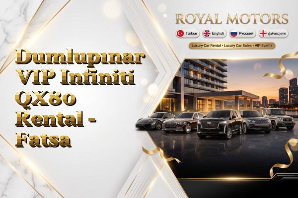 Dumlupınar VIP Infiniti QX80 Rental - Fatsa