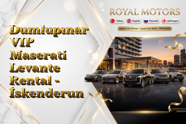 Dumlupınar VIP Maserati Levante Rental - İskenderun