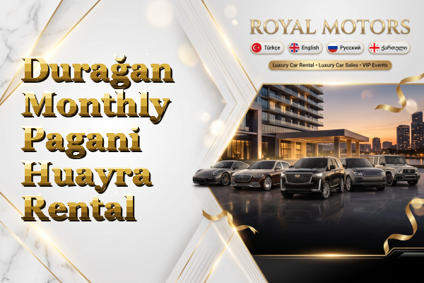 Durağan Monthly Pagani Huayra Rental