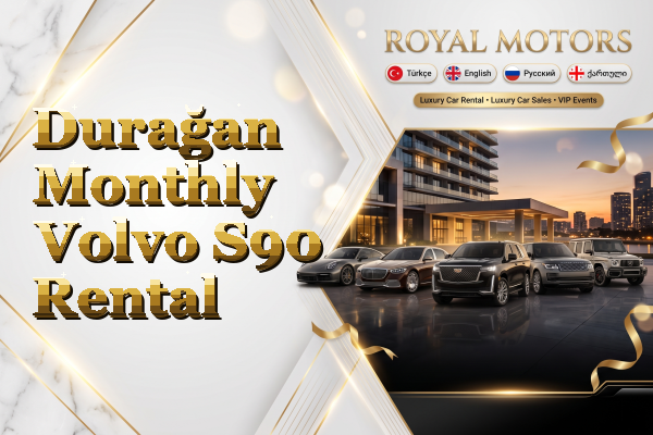 Durağan Monthly Volvo S90 Rental