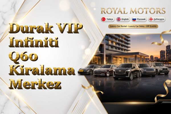 Durak VIP Infiniti Q60 Kiralama - Merkez