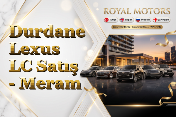 Durdane Lexus LC Satış - Meram