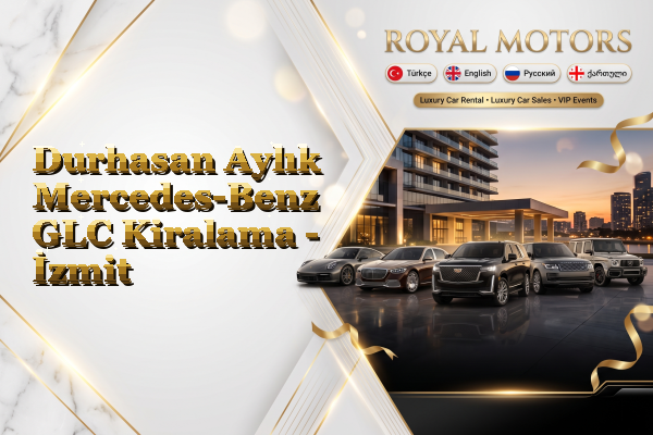 Durhasan Aylık Mercedes-Benz GLC Kiralama - İzmit