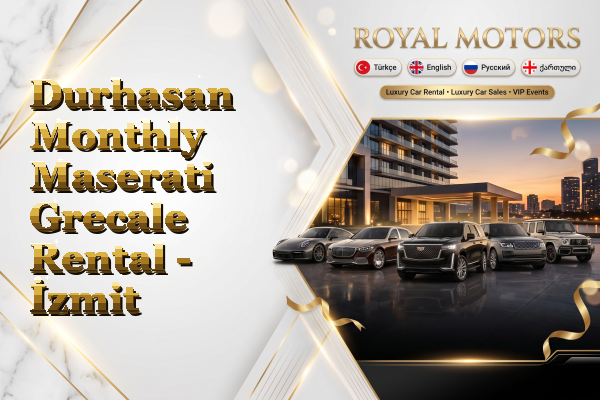 Durhasan Monthly Maserati Grecale Rental - İzmit