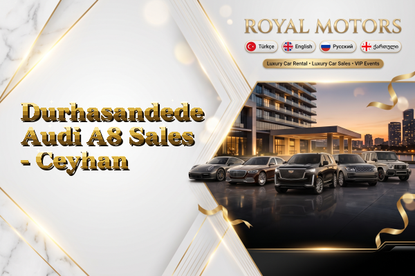 Durhasandede Audi A8 Sales - Ceyhan
