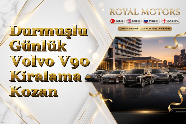 Durmuşlu Günlük Volvo V90 Kiralama - Kozan