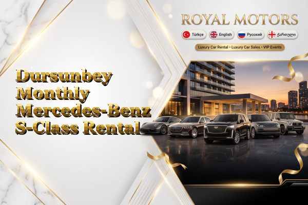 Dursunbey Monthly Mercedes-Benz S-Class Rental