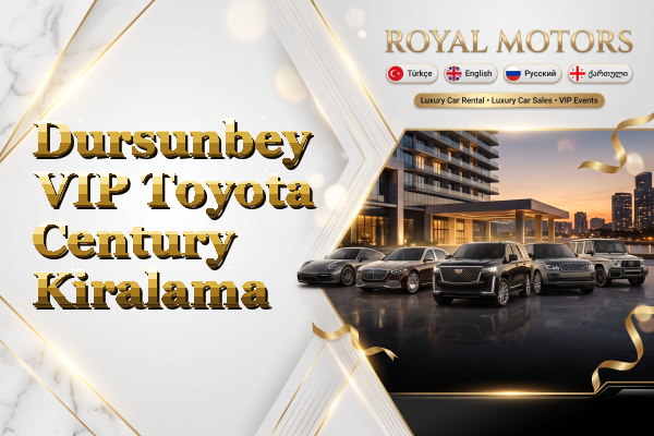 Dursunbey VIP Toyota Century Kiralama