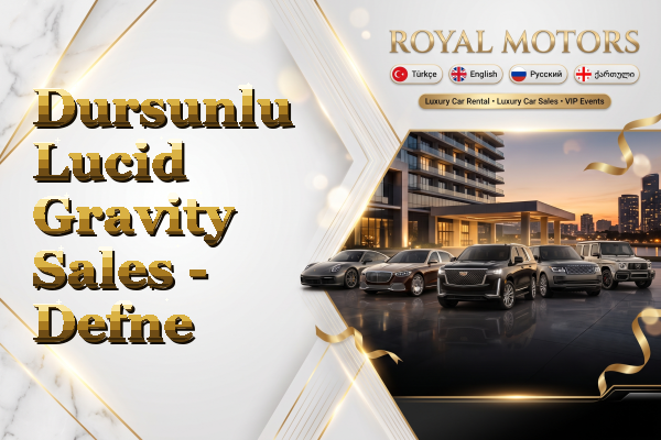 Dursunlu Lucid Gravity Sales - Defne