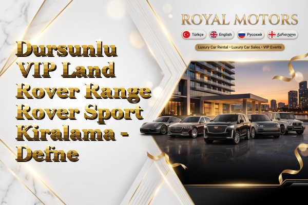 Dursunlu VIP Land Rover Range Rover Sport Kiralama - Defne
