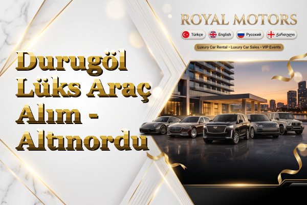 Durugöl Lüks Araç Alım - Altınordu