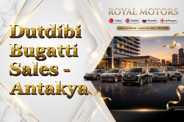 Dutdibi Bugatti Sales - Antakya