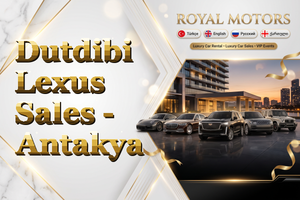 Dutdibi Lexus Sales - Antakya