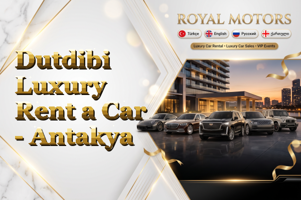 Dutdibi Luxury Rent a Car - Antakya