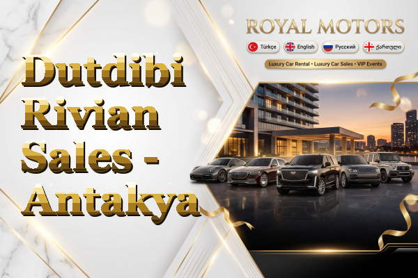 Dutdibi Rivian Sales - Antakya
