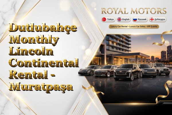 Dutlubahçe Monthly Lincoln Continental Rental - Muratpaşa
