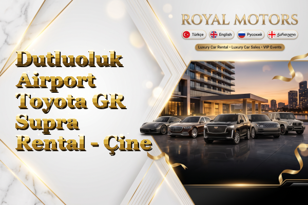 Dutluoluk Airport Toyota GR Supra Rental - Çine