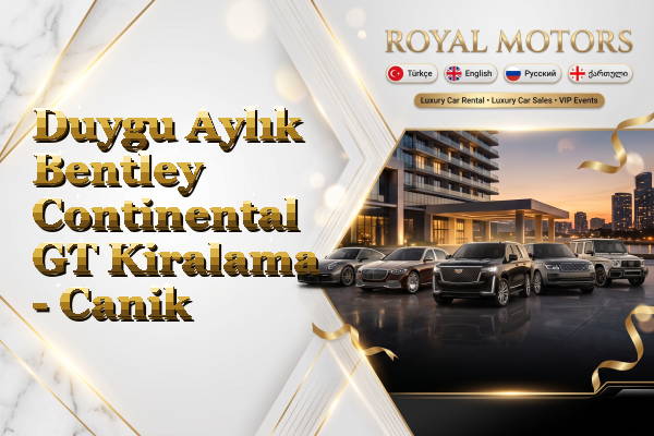 Duygu Aylık Bentley Continental GT Kiralama - Canik