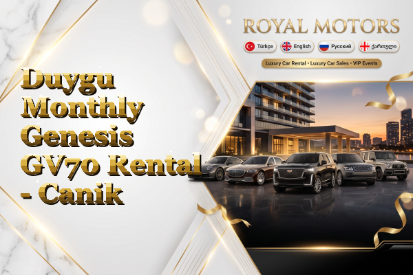 Duygu Monthly Genesis GV70 Rental - Canik