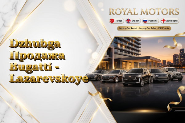 Dzhubga Продажа Bugatti - Lazarevskoye
