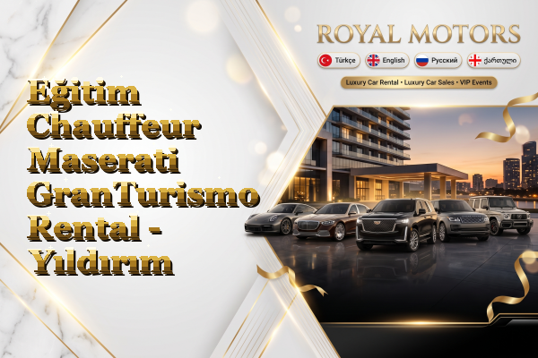Eğitim Chauffeur Maserati GranTurismo Rental - Yıldırım