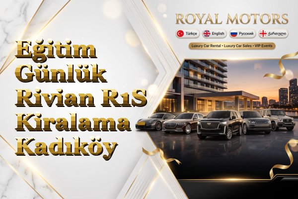Eğitim Günlük Rivian R1S Kiralama - Kadıköy