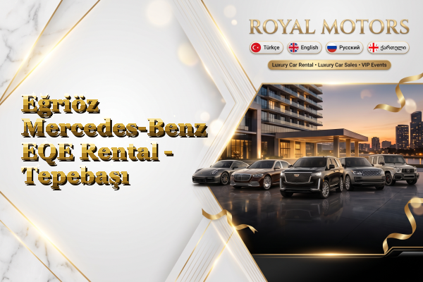 Eğriöz Mercedes-Benz EQE Rental - Tepebaşı