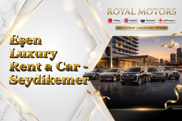 Eşen Luxury Rent a Car - Seydikemer