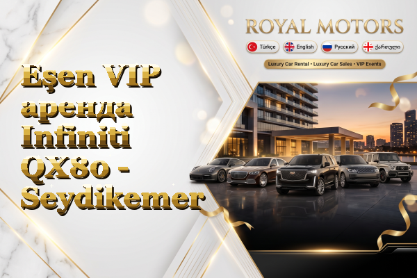 Eşen VIP аренда Infiniti QX80 - Seydikemer