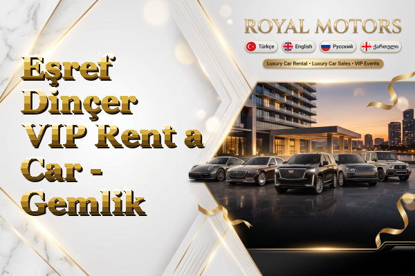 Eşref Dinçer VIP Rent a Car - Gemlik