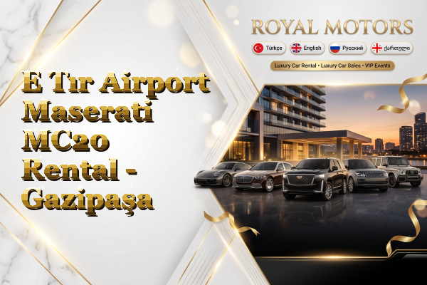 E Tır Airport Maserati MC20 Rental - Gazipaşa