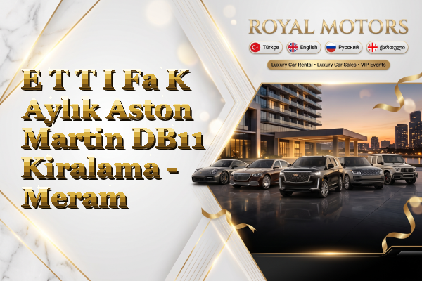 E T T I Fa K Aylık Aston Martin DB11 Kiralama - Meram