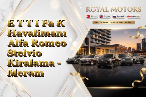 E T T I Fa K Havalimanı Alfa Romeo Stelvio Kiralama - Meram