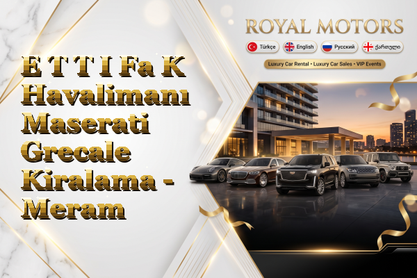 E T T I Fa K Havalimanı Maserati Grecale Kiralama - Meram